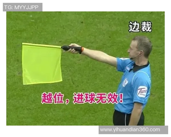 阿根廷与德国比赛中的越位争议分析与战术解读 阿根廷与德国比赛中的越位争议分析与战术解读